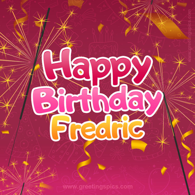 Happy Birthday Fredric Image with sparklers (square shape image)