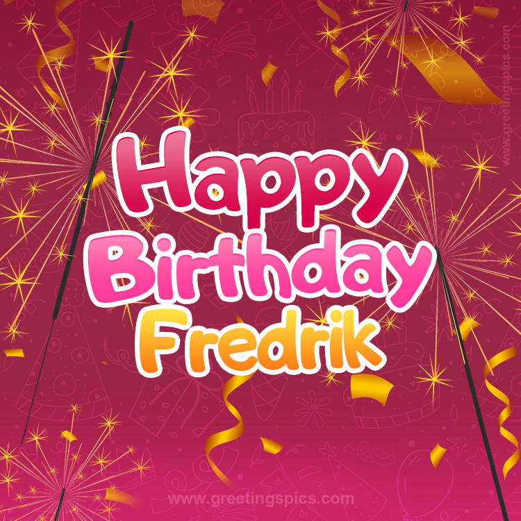 Happy Birthday Fredrik Image with sparklers (square shape image)