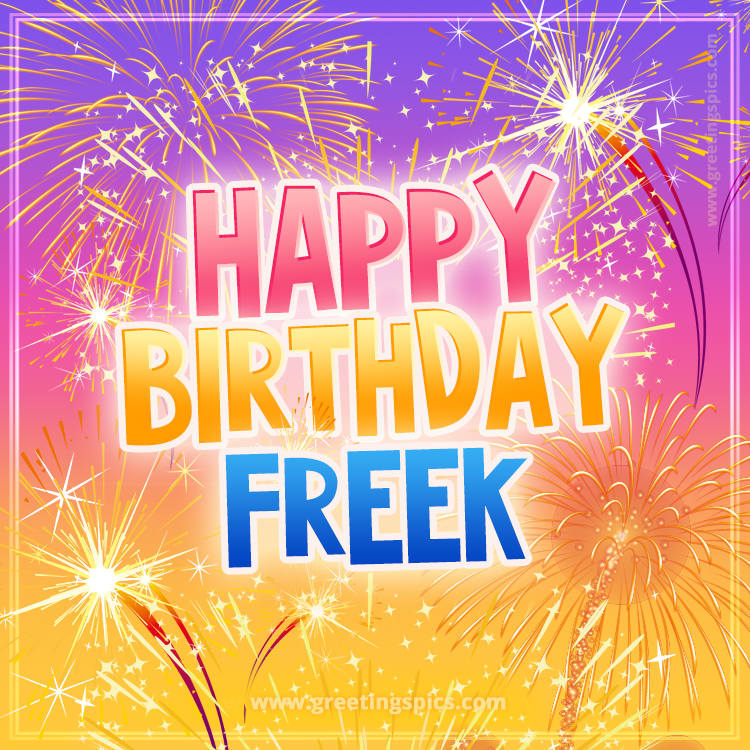 Happy Birthday Freek Picture with fireworks (square shape image)