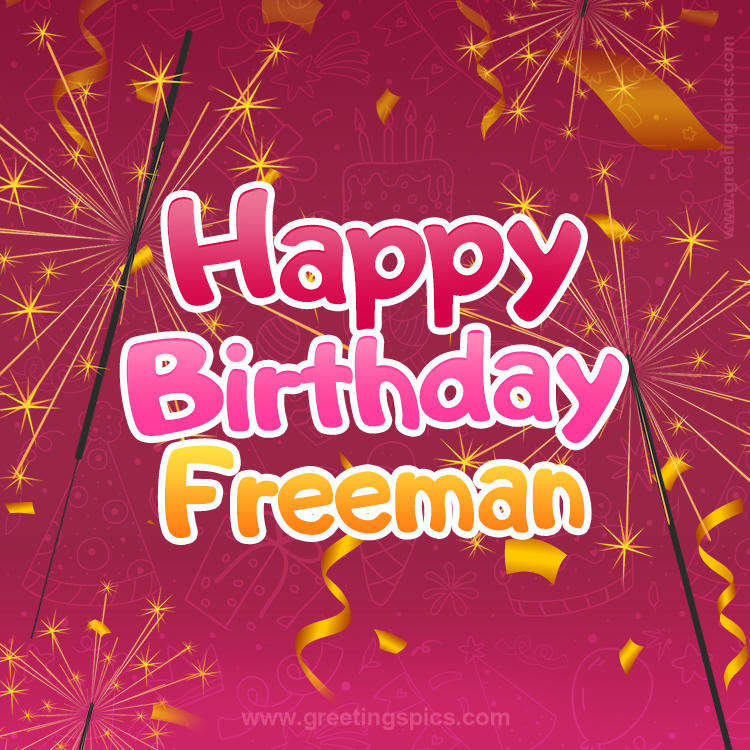 Happy Birthday Freeman Image with sparklers (square shape image)