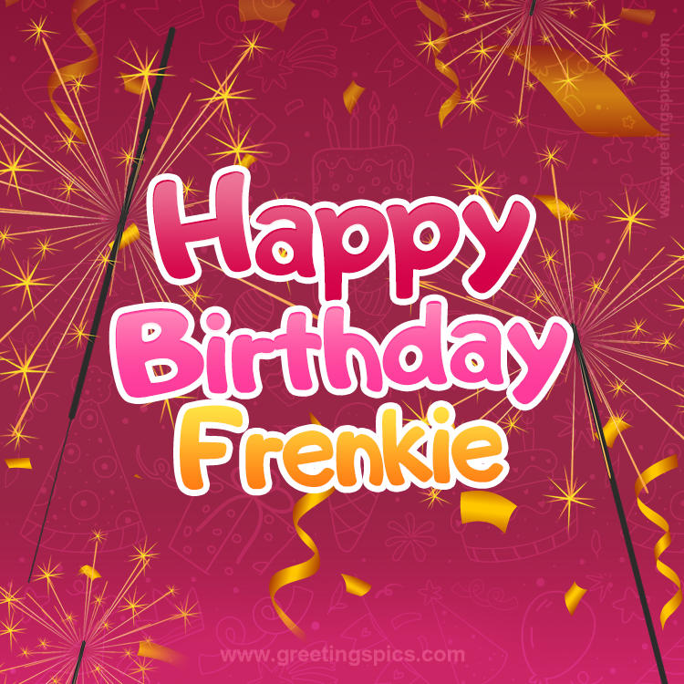 Happy Birthday Frenkie Image with sparklers (square shape image)