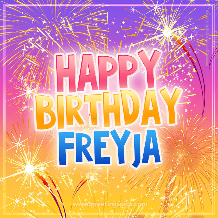 Happy Birthday Freyja Picture with fireworks (square shape image)