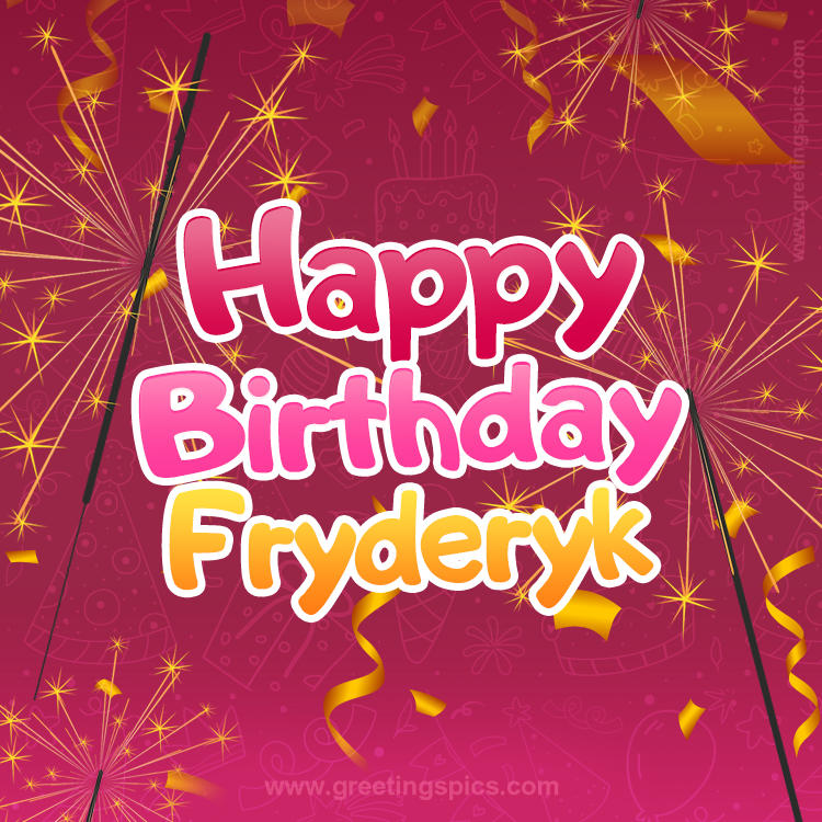 Happy Birthday Fryderyk Image with sparklers (square shape image)