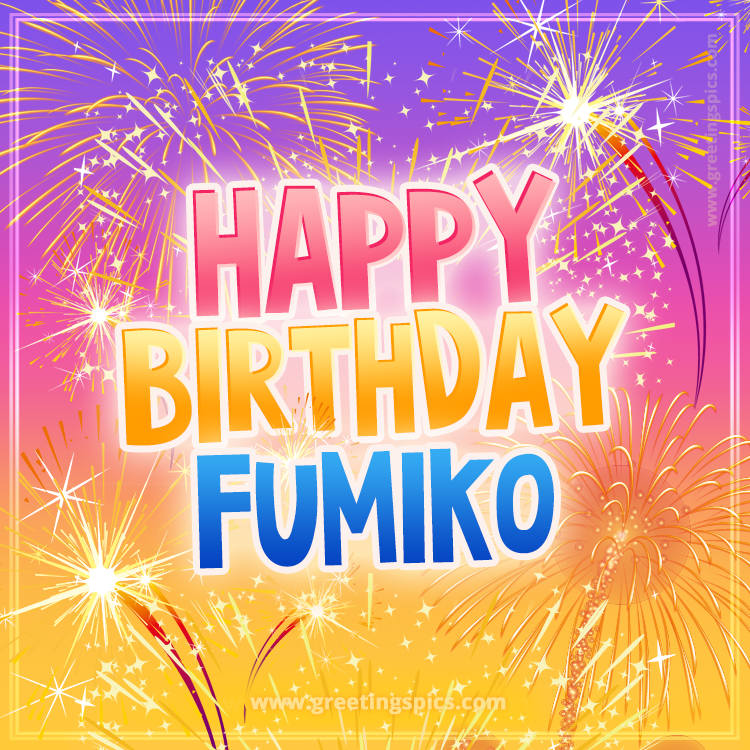 Happy Birthday Fumiko Picture with fireworks (square shape image)