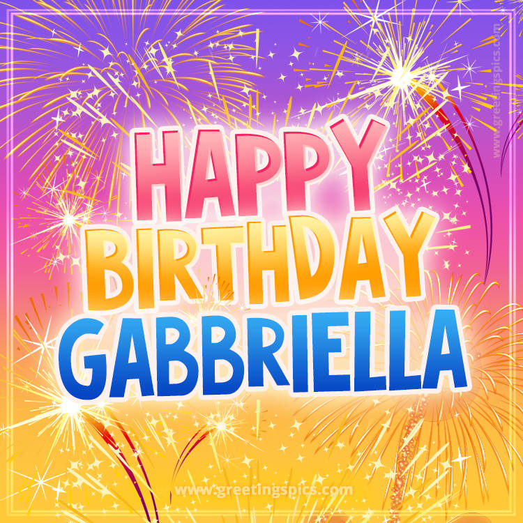 Happy Birthday Gabbriella Picture with fireworks (square shape image)