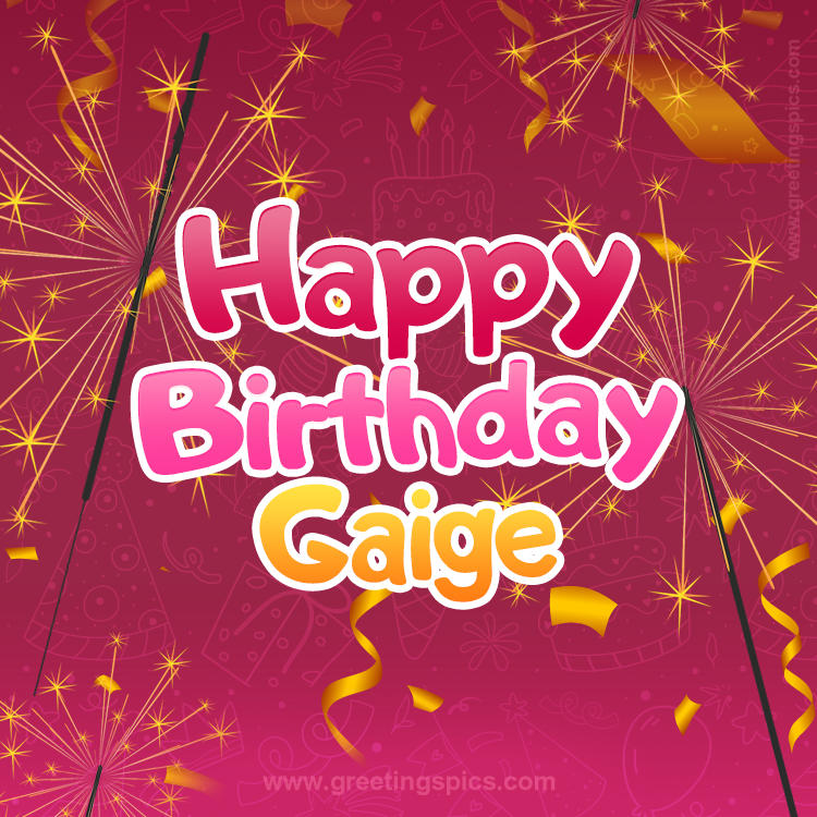 Happy Birthday Gaige Image with sparklers (square shape image)