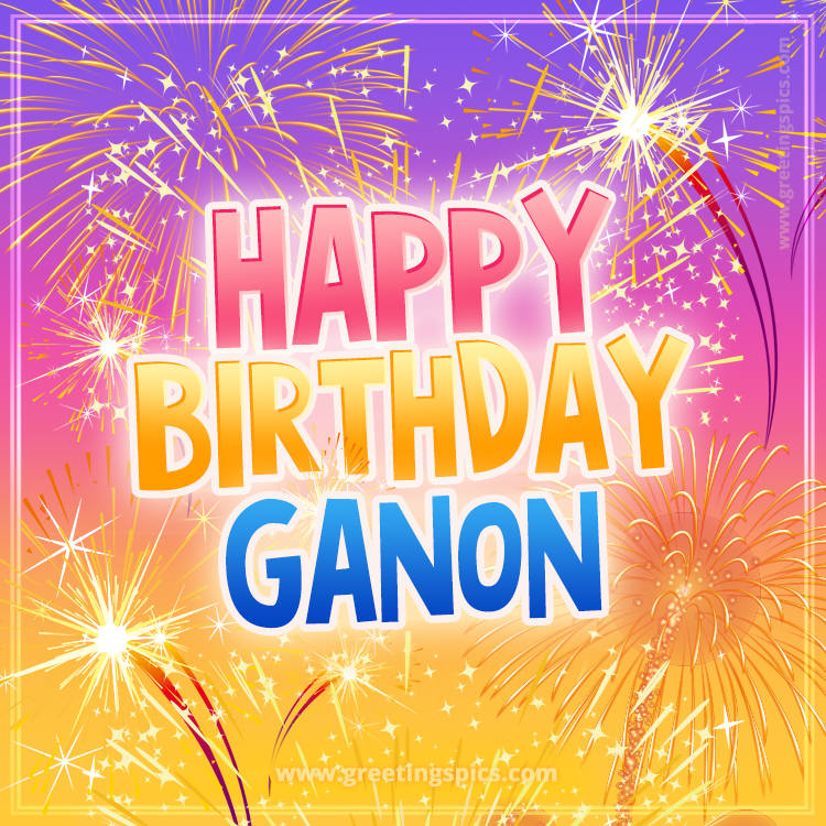 Happy Birthday Ganon Picture with fireworks (square shape image)