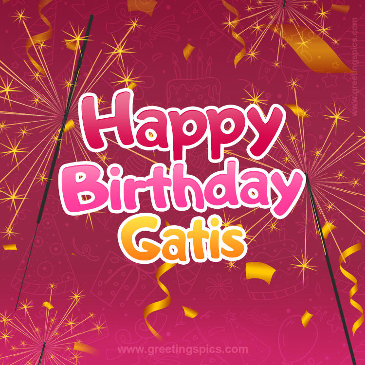 Happy Birthday Gatis Image with sparklers (square shape image)