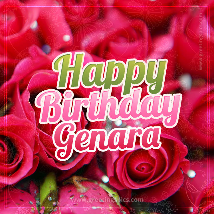 Happy Birthday Genara beautiful Image with red roses (square shape image)