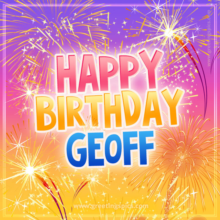 Happy Birthday Geoff Picture with fireworks (square shape image)