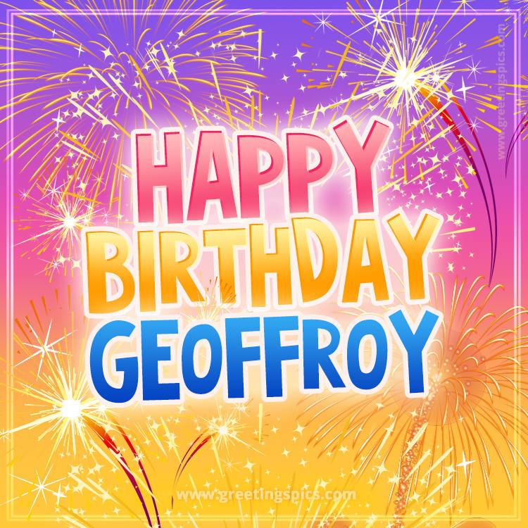 Happy Birthday Geoffroy Picture with fireworks (square shape image)