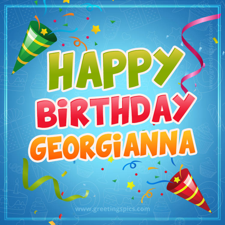 Happy Birthday Georgianna picture with confetti and party poppers (square shape image)