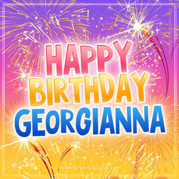 Happy Birthday Georgianna Picture with fireworks (square shape image)