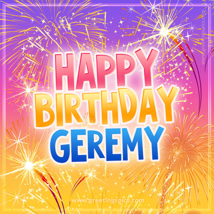 Happy Birthday Geremy Picture with fireworks (square shape image)