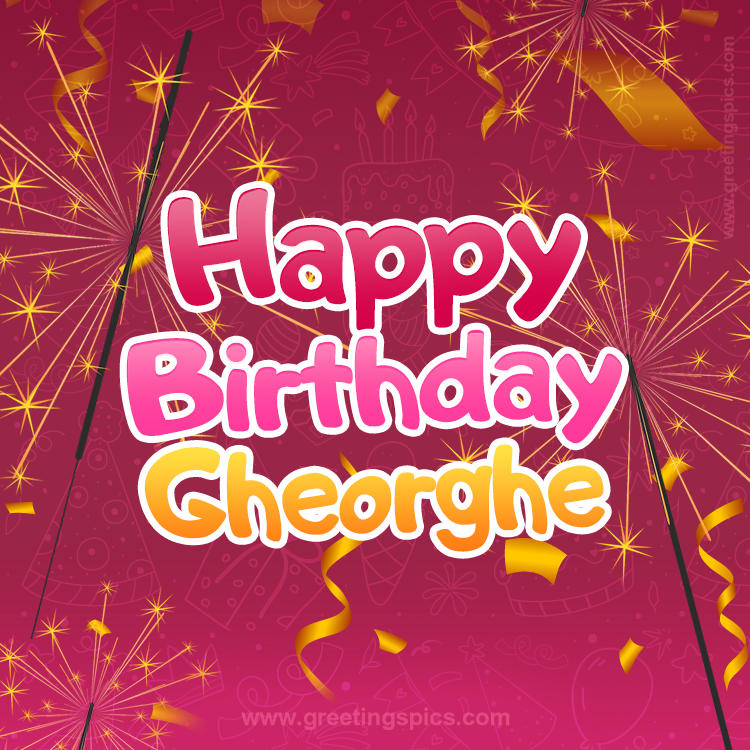 Happy Birthday Gheorghe Image with sparklers (square shape image)