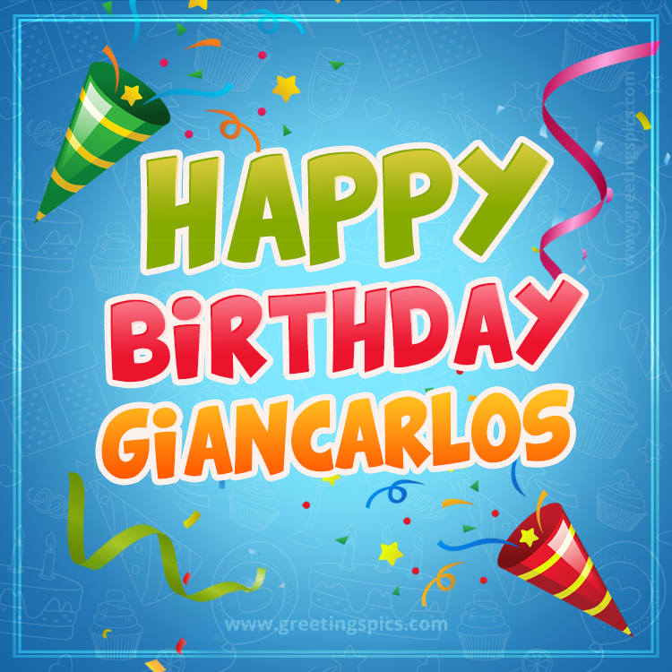 Happy Birthday Giancarlos picture with confetti and party poppers (square shape image)