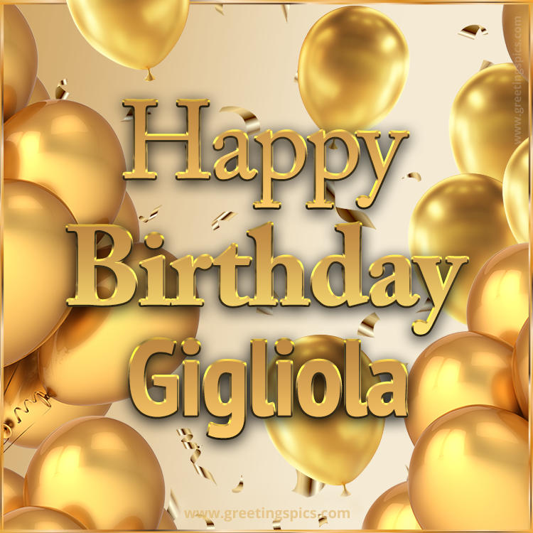 Happy Birthday Gigliola Card with golden confetti and balloons (square shape image)