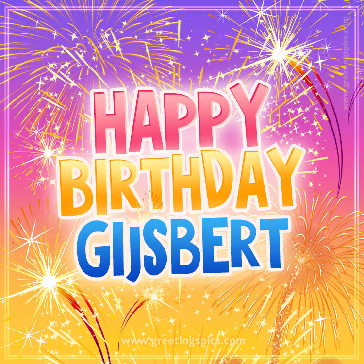 Happy Birthday Gijsbert Picture with fireworks (square shape image)