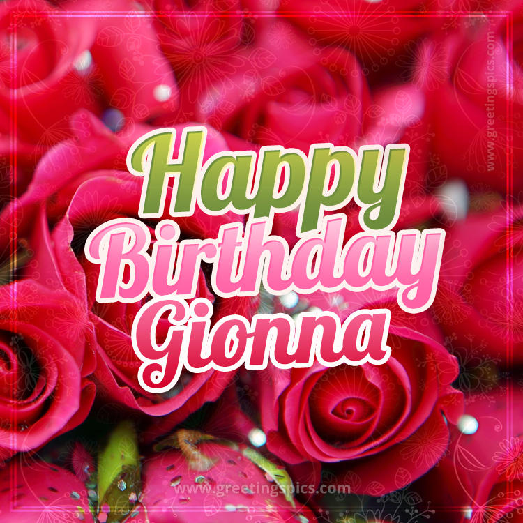 Happy Birthday Gionna beautiful Image with red roses (square shape image)