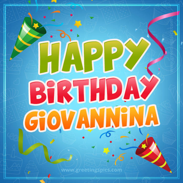 Happy Birthday Giovannina picture with confetti and party poppers (square shape image)