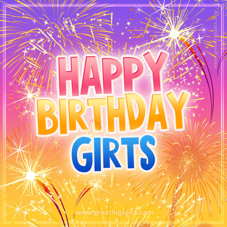 Happy Birthday Girts Picture with fireworks (square shape image)