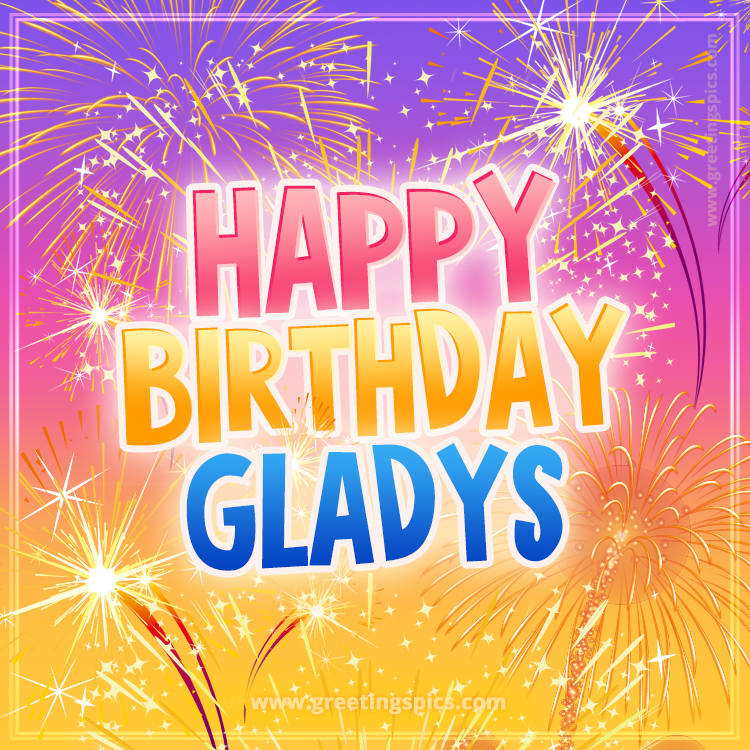 Happy Birthday Gladys Picture with fireworks (square shape image)