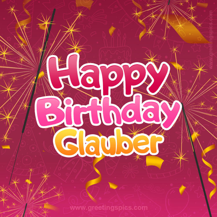 Happy Birthday Glauber Image with sparklers (square shape image)