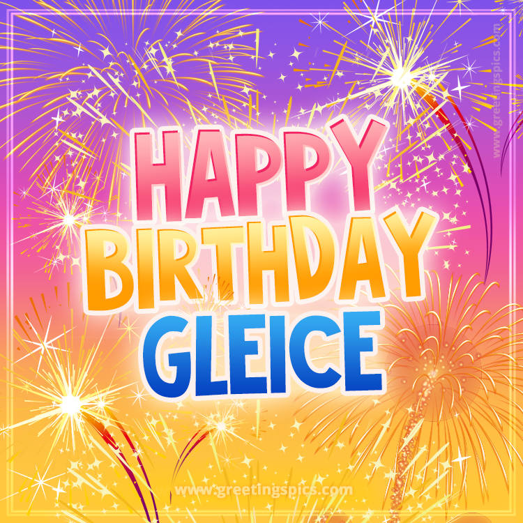 Happy Birthday Gleice Picture with fireworks (square shape image)