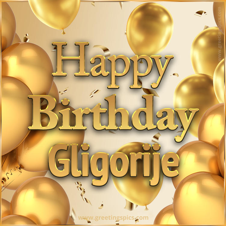 Happy Birthday Gligorije Card with golden confetti and balloons (square shape image)