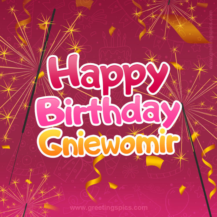 Happy Birthday Gniewomir Image with sparklers (square shape image)