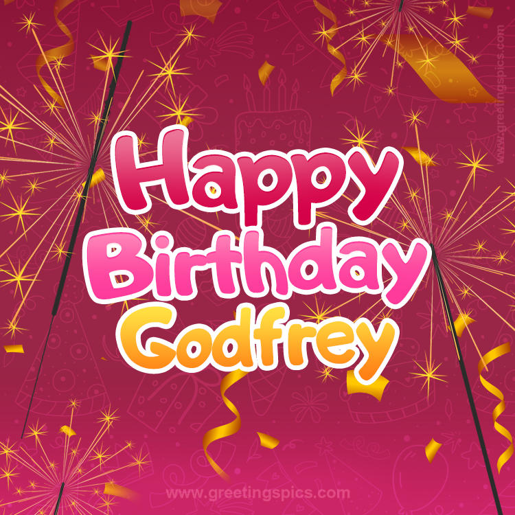 Happy Birthday Godfrey Image with sparklers (square shape image)