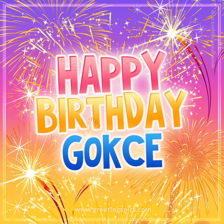 Happy Birthday Gokce Picture with fireworks (square shape image)