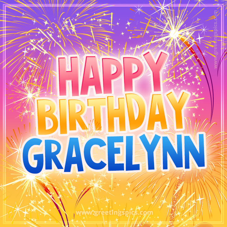 Happy Birthday Gracelynn Picture with fireworks (square shape image)