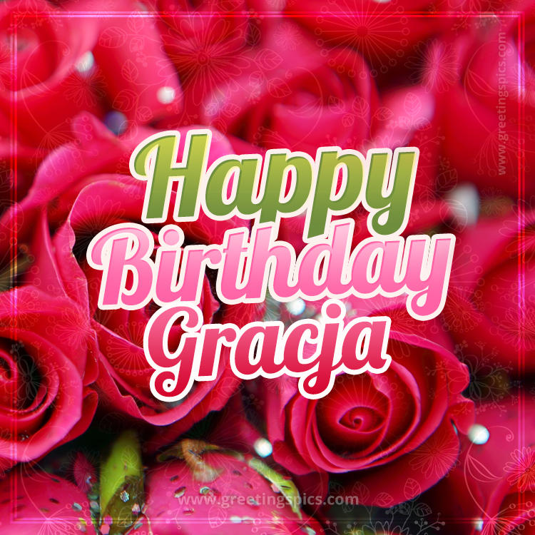 Happy Birthday Gracja beautiful Image with red roses (square shape image)