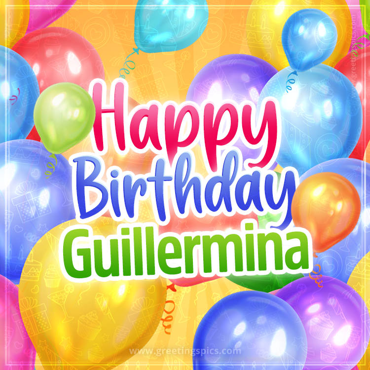 Happy Birthday Guillermina Image with colorful balloons (square shape image)