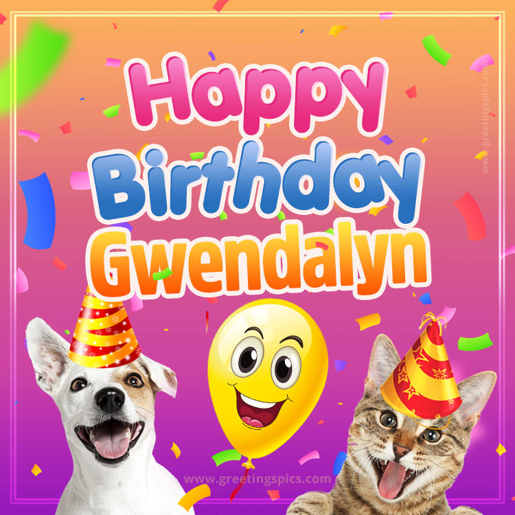 Happy Birthday Gwendalyn Funny Image with cat and dog (square shape image)