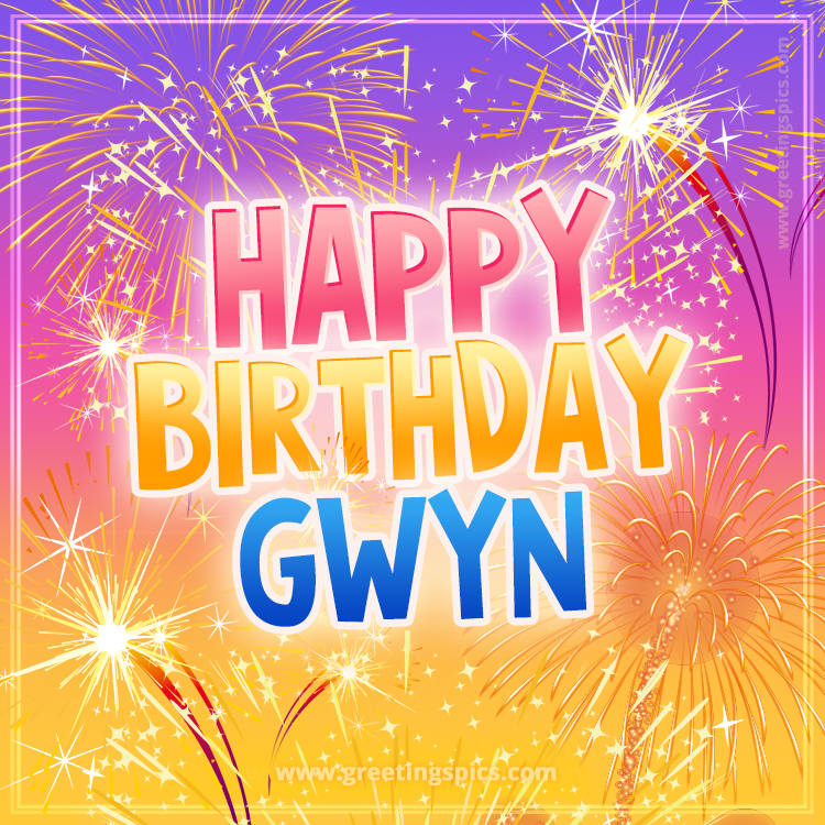 Happy Birthday Gwyn Picture with fireworks (square shape image)