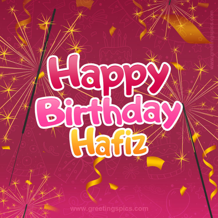 Happy Birthday Hafiz Image with sparklers (square shape image)