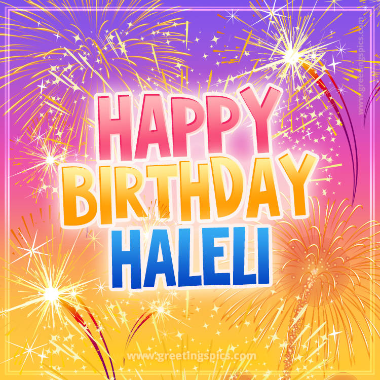 Happy Birthday Haleli Picture with fireworks (square shape image)