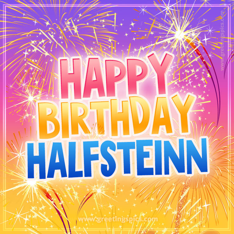 Happy Birthday Halfsteinn Picture with fireworks (square shape image)