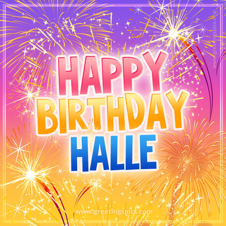 Happy Birthday Halle Picture with fireworks (square shape image)