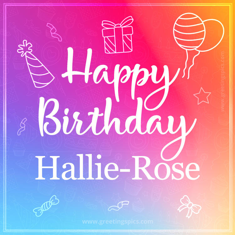 Colorful Happy Birthday Card For Hallie-Rose (square shape image)