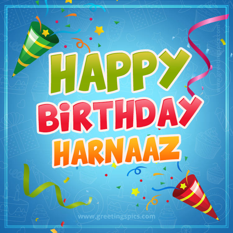 Happy Birthday Harnaaz picture with confetti and party poppers (square shape image)