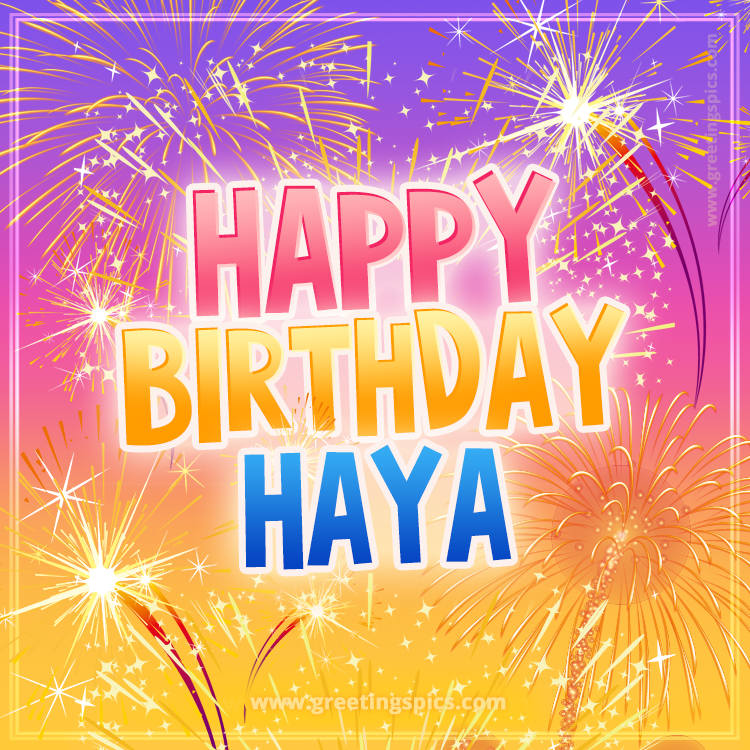 Happy Birthday Haya Picture with fireworks (square shape image)