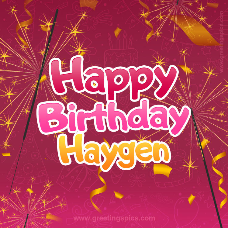 Happy Birthday Haygen Image with sparklers (square shape image)