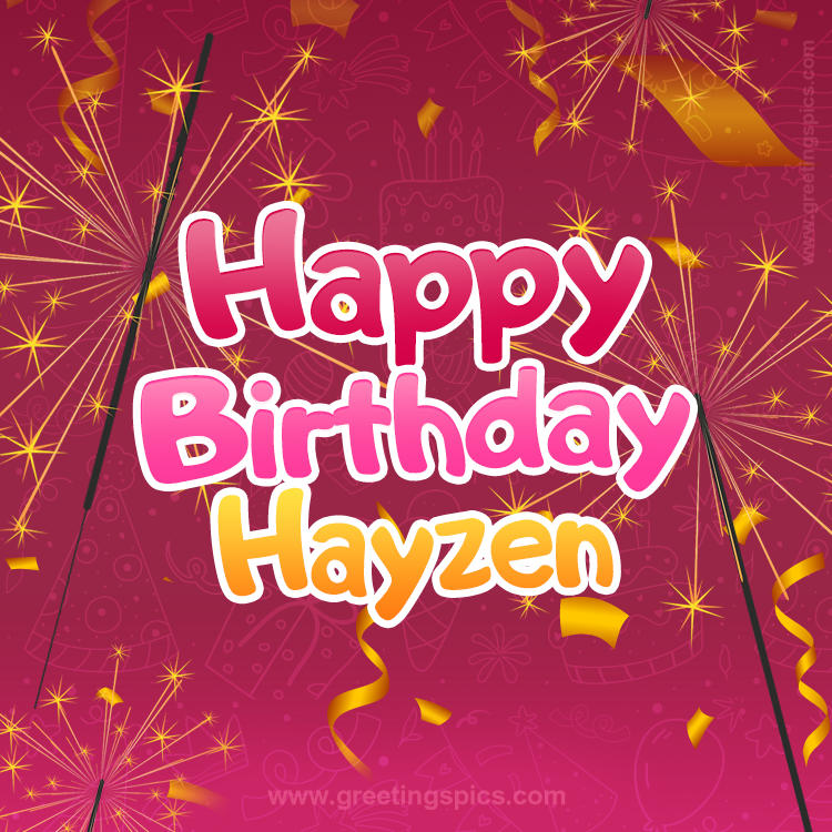 Happy Birthday Hayzen Image with sparklers (square shape image)