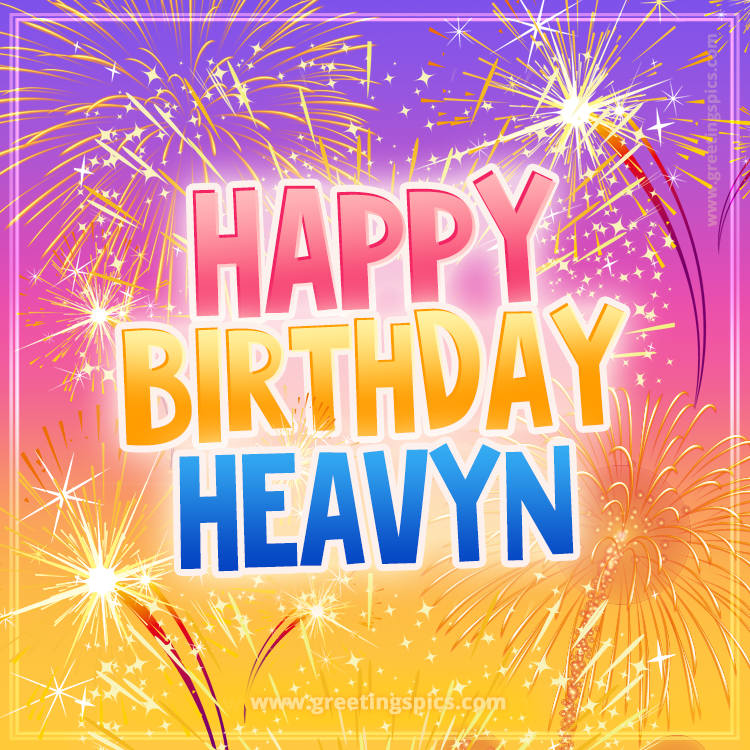 Happy Birthday Heavyn Picture with fireworks (square shape image)