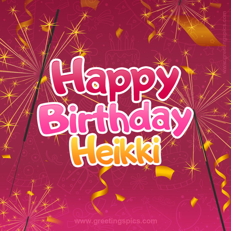 Happy Birthday Heikki Image with sparklers (square shape image)