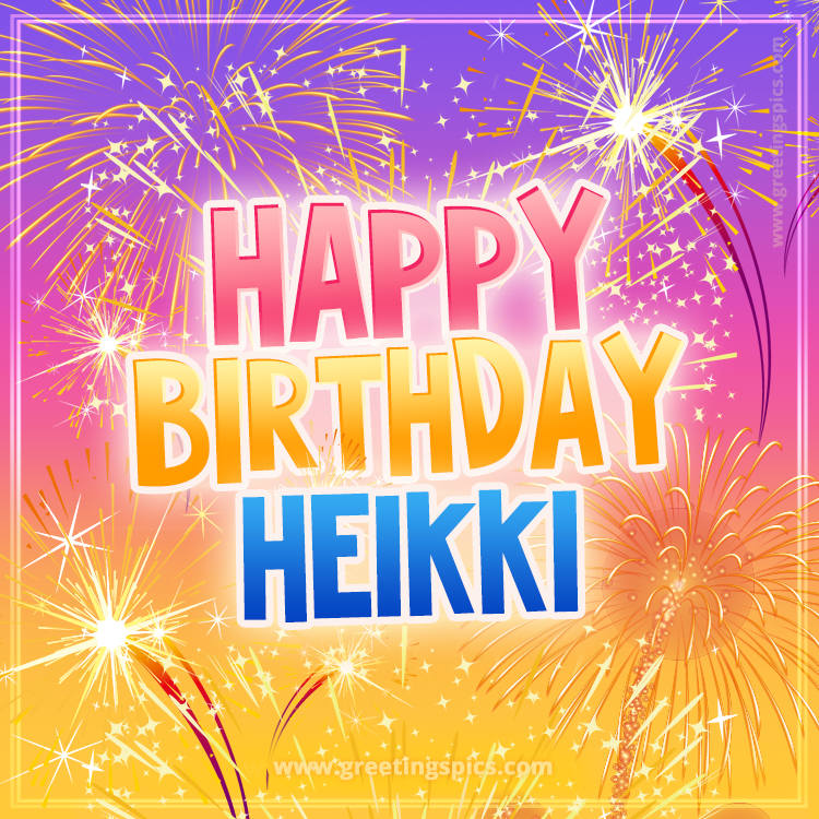 Happy Birthday Heikki Picture with fireworks (square shape image)