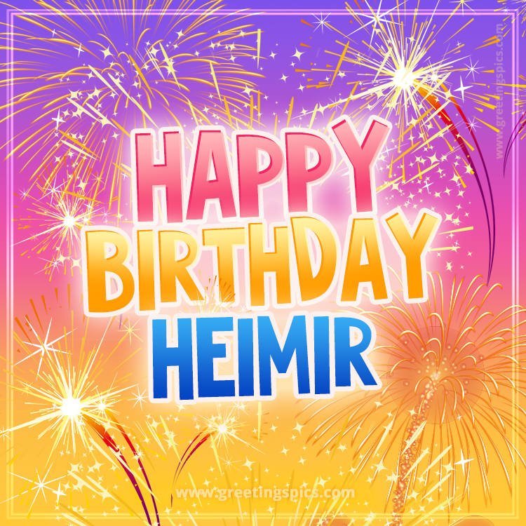 Happy Birthday Heimir Picture with fireworks (square shape image)